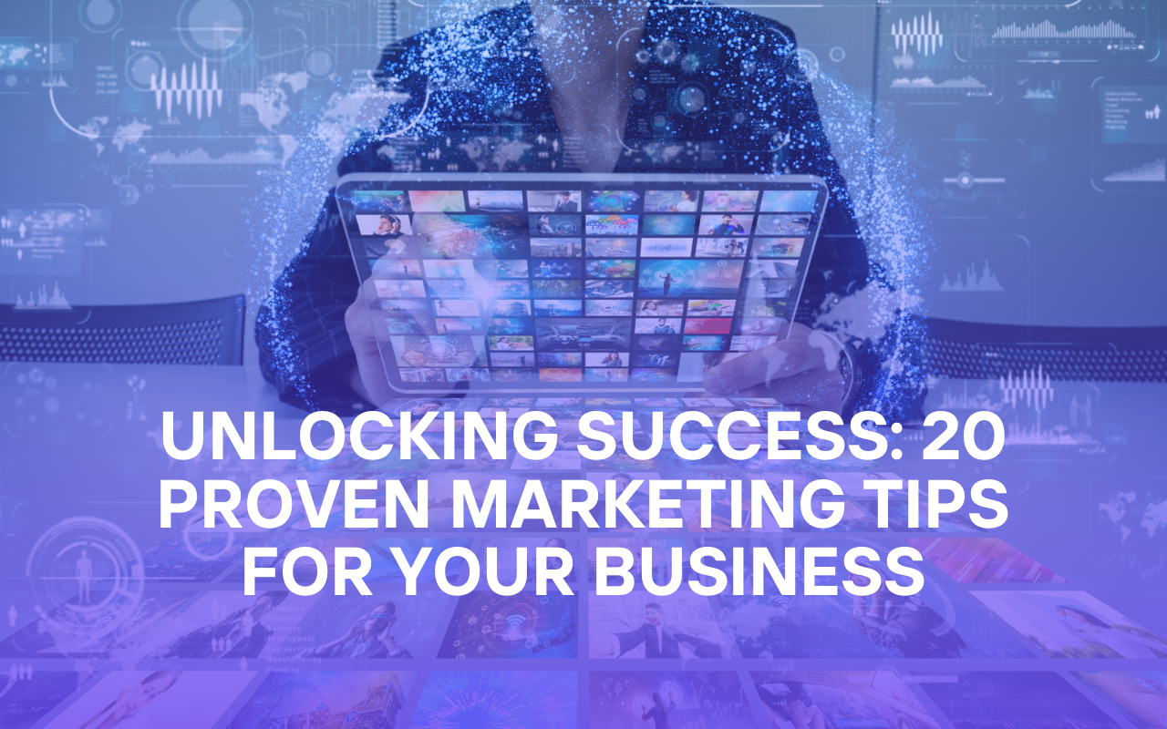 Unlocking Success: 20 Proven Marketing Tips for Your Business Atx web builders marketing 